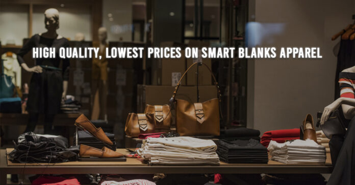 High Quality, Lowest Prices on Smart Blanks Apparel
